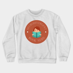 Neurodivergent book nerd Crewneck Sweatshirt